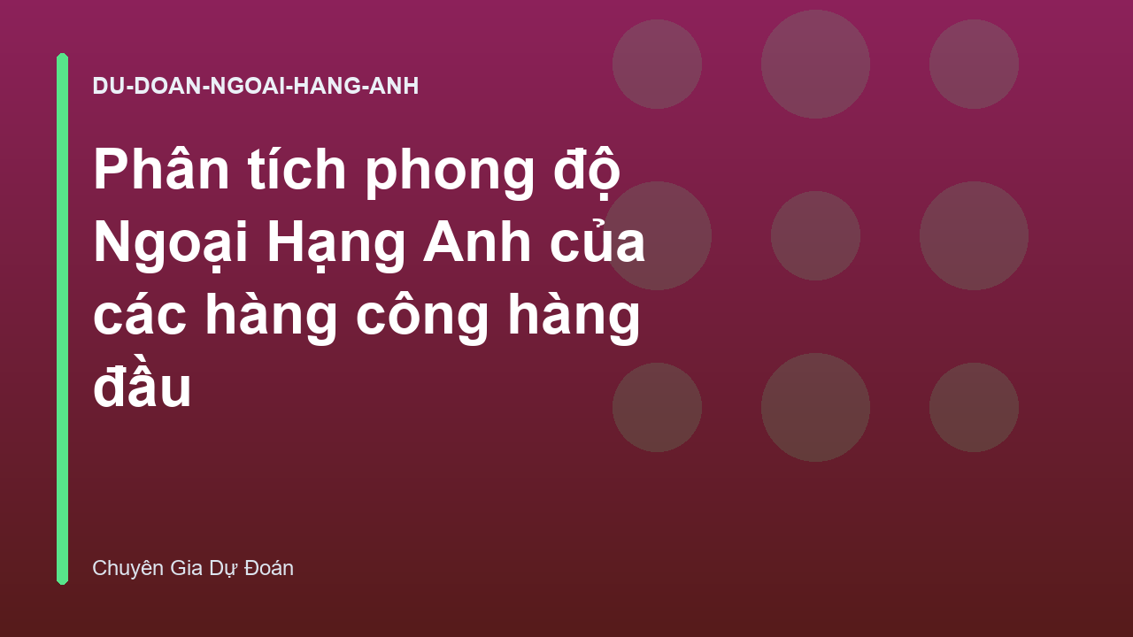 Phân tích phong độ Ngoại Hạng Anh của các hàng công hàng đầu